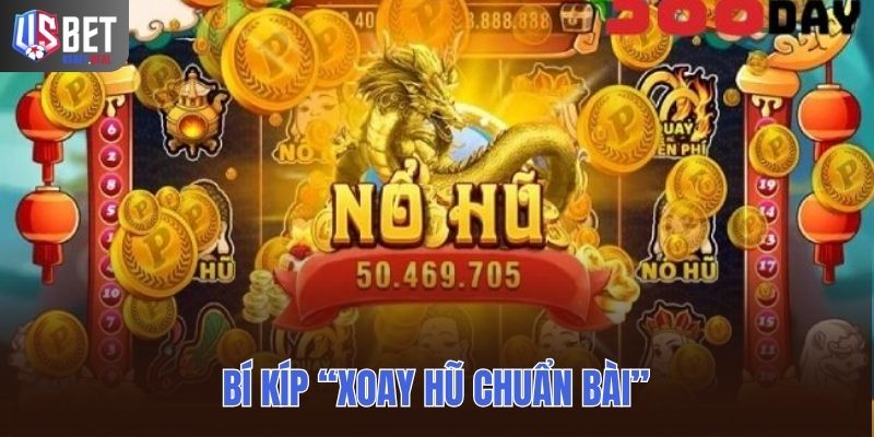 Bí kíp “xoay hũ chuẩn bài” để săn thưởng lớn tại Usbet