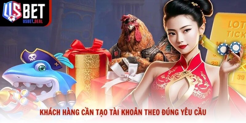 Khách hàng cần tạo tài khoản theo đúng yêu cầu