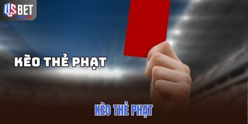 Kèo Thẻ Phạt - Tìm Hiểu Chi Tiết Và Những Điều Cần Biết