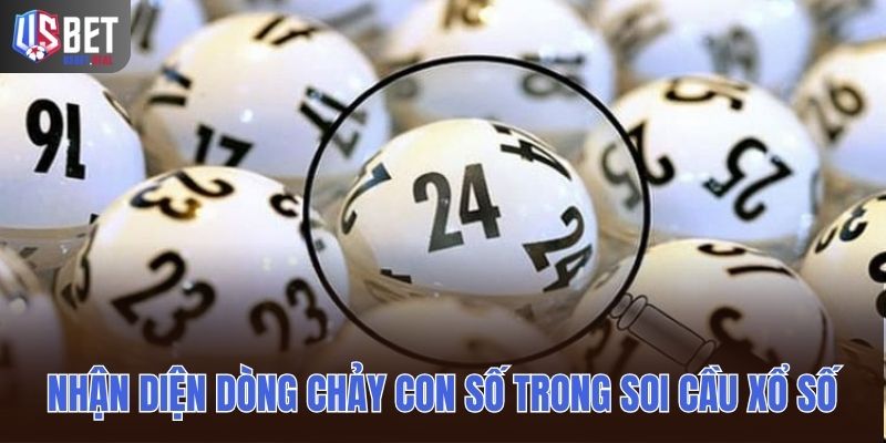 Nhận diện dòng chảy con số trong Soi cầu xổ số