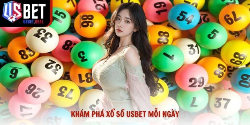 Khám phá xổ số Usbet mỗi ngày